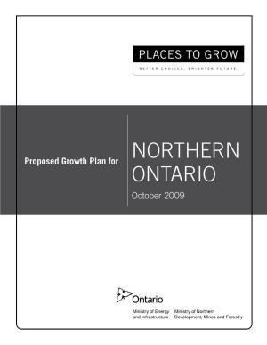 Proposed Growth Plan for NORTHERN ONTARIO October 2009