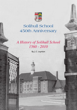 Solihull School 450Th Anniversary a History of Solihull School 1560 - 2010