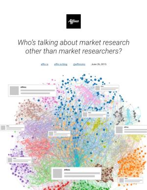 Who's Talking About Market Research Other Than Market Researchers?