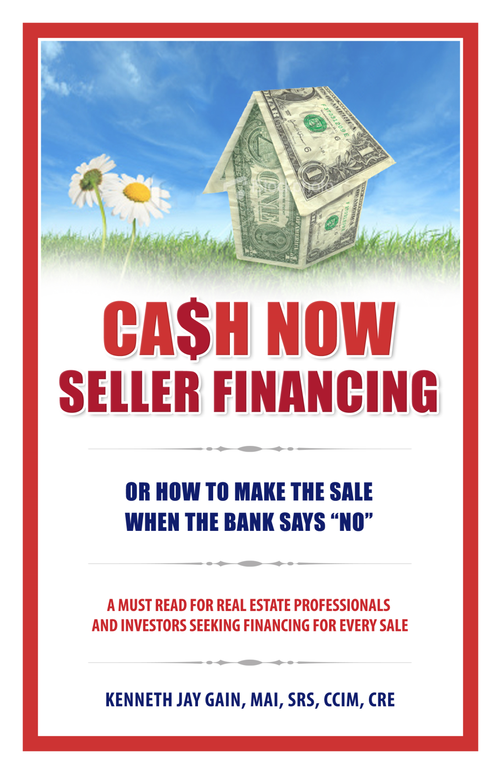 Chapter 5 CA$H NOW SELLER FINANCING