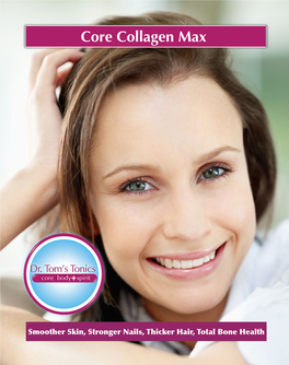 Core Collagen Max 2 Introduction the Clinical Trial Aimed at Changing the Faces of the World