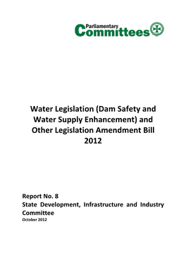 Water Legislation (Dam Safety and Water Supply Enhancement) and Other Legislation Amendment Bill 2012
