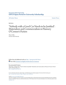 "Nobody with a Good Car Needs to Be Justified": Materialism and Commercialism in Flannery O'connor's Fiction Maria Vallas Governors State University