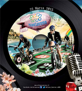 22 Marzo 2015 • Sunday, 22Nd March 2015 293 Km Il “Festival Del Ciclismo” | the “Cycling Festival”