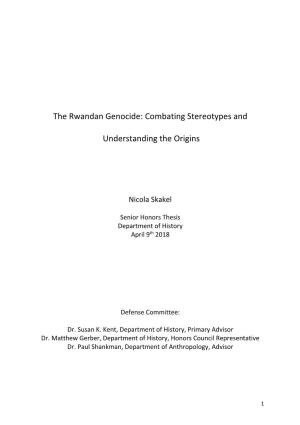 The Rwandan Genocide: Combating Stereotypes And