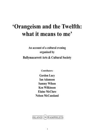 Orangeism and the Twelfth: What It Means to Me’