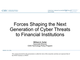 Forces Shaping the Next Generation of Cyber Threats to Financial Institutions