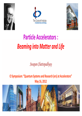 Particle Accelerators : Beaming Into Matter and Life