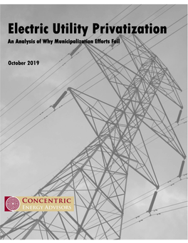 Electric Utility Privatization an Analysis of Why Municipalization Efforts Fail