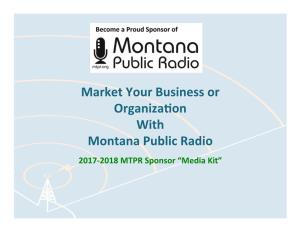 Market Your Business Or Organizanon with Montana Public Radio