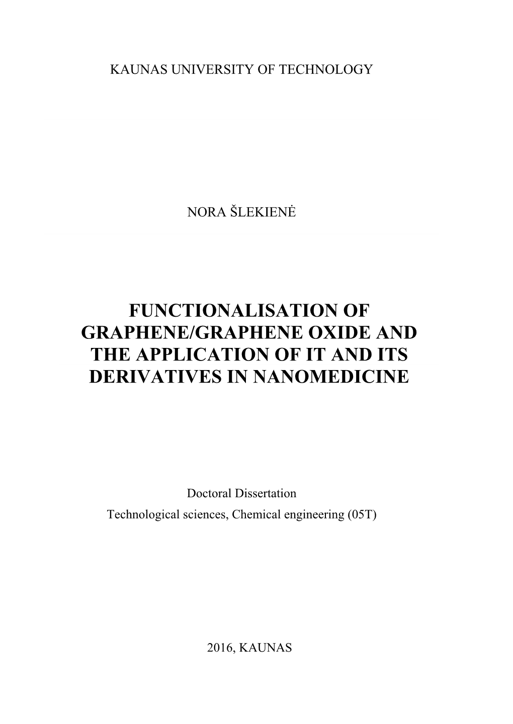 Functionalisation of Graphene/Graphene Oxide and the Application of It and Its Derivatives in Nanomedicine