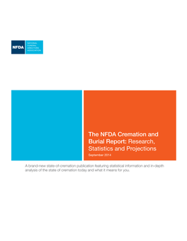The NFDA Cremation and Burial Report: Research, Statistics and Projections September 2014
