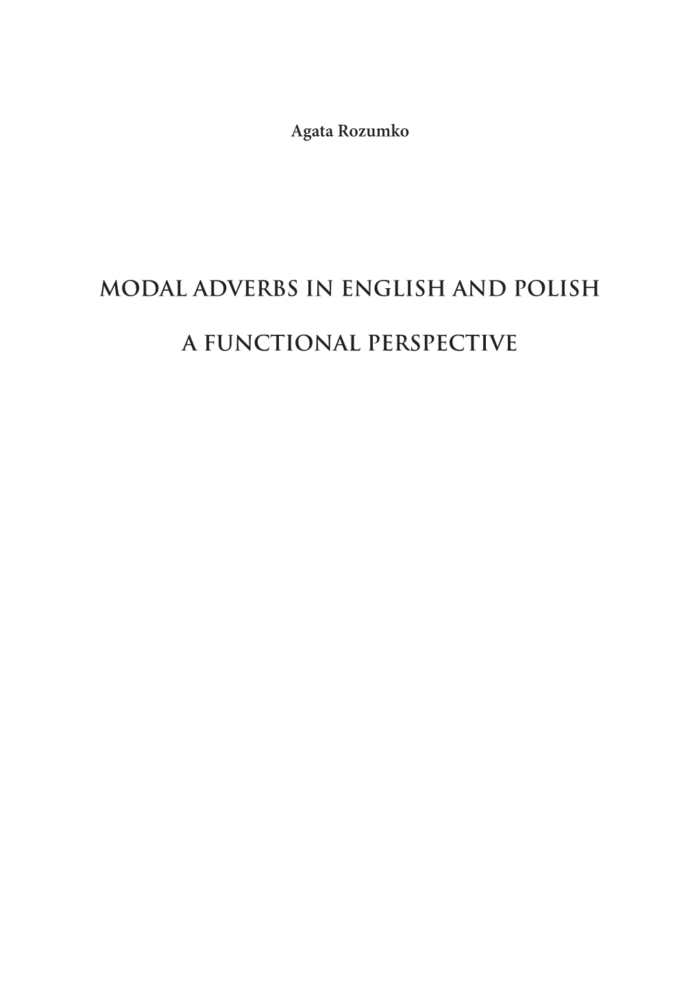 Modal Adverbs in English and Polish a Functional