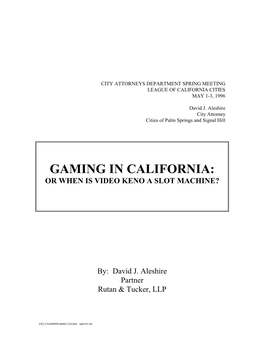 Gaming in California: Or When Is Video Keno a Slot Machine?