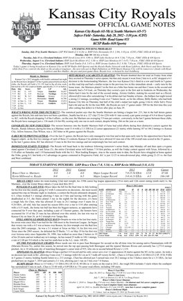 Kansas City Royals OFFICIAL GAME NOTES Kansas City Royals (41-58) @ Seattle Mariners (45-57) Safeco Field - Saturday, July 28, 2012 - 3:10 P.M