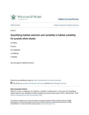 Quantifying Habitat Selection and Variability in Habitat Suitability for Juvenile White Sharks