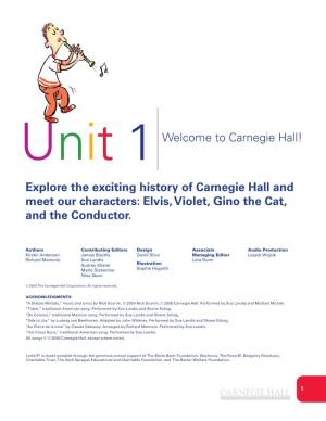 Welcome to Carnegie Hall! Explore the Exciting History of Carnegie Hall and Meet Our Characters: Elvis, Violet, Gino the Cat, A