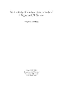 Spot Activity of Late-Type Stars: a Study of II Pegasi and DI Piscium