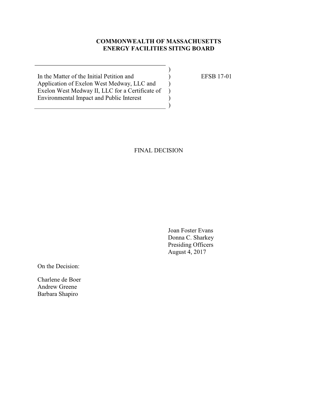 EFSB 17-01 Application of Exelon West Medway, LLC and ) Exelon West Medway II, LLC for a Certificate of ) Environmental Impact and Public Interest ) )