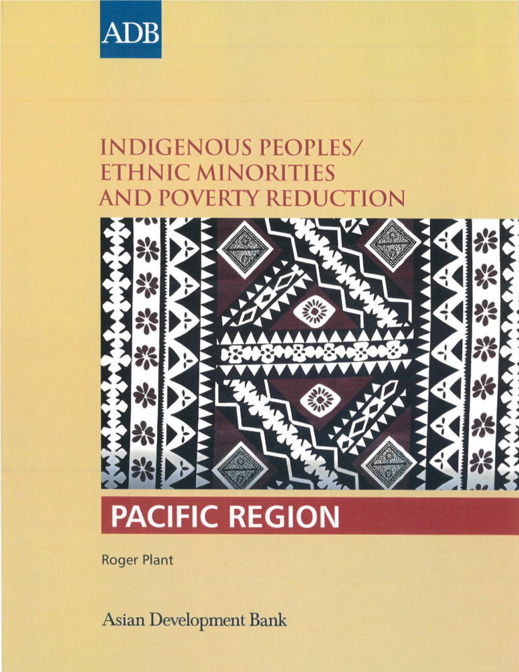 Indigenous Peoples/Ethnic Minorities and Poverty Reduction: Pacific Region