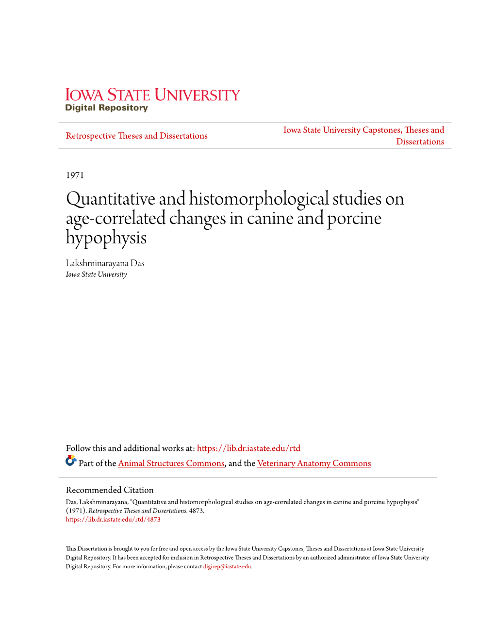 Quantitative and Histomorphological Studies on Age-Correlated Changes in Canine and Porcine Hypophysis Lakshminarayana Das Iowa State University