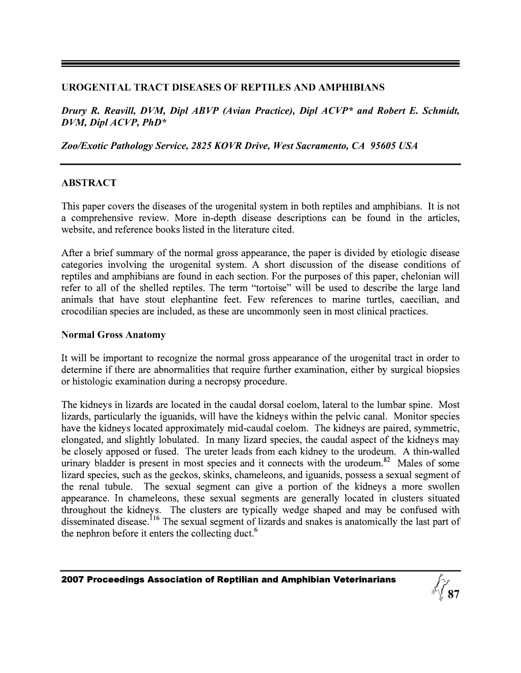 2007 Proceedings Association of Reptilian and Amphibian Veterinarians Reproductive Organs in Lizards Are Paired and Located Craniomedial to the Kidneys