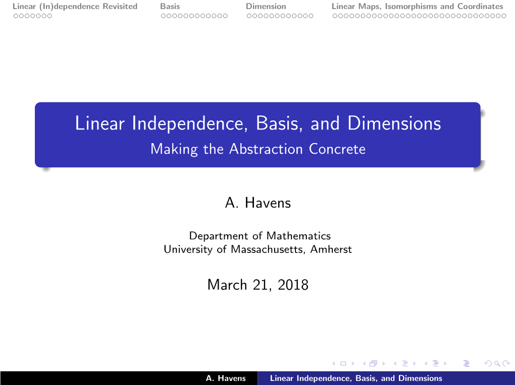 Linear Independence, Basis, and Dimensions Making the Abstraction Concrete