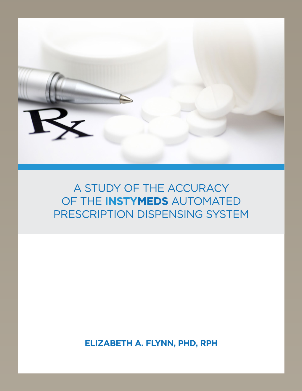 A Study of the Accuracy of the Instymeds Automated Prescription Dispensing System