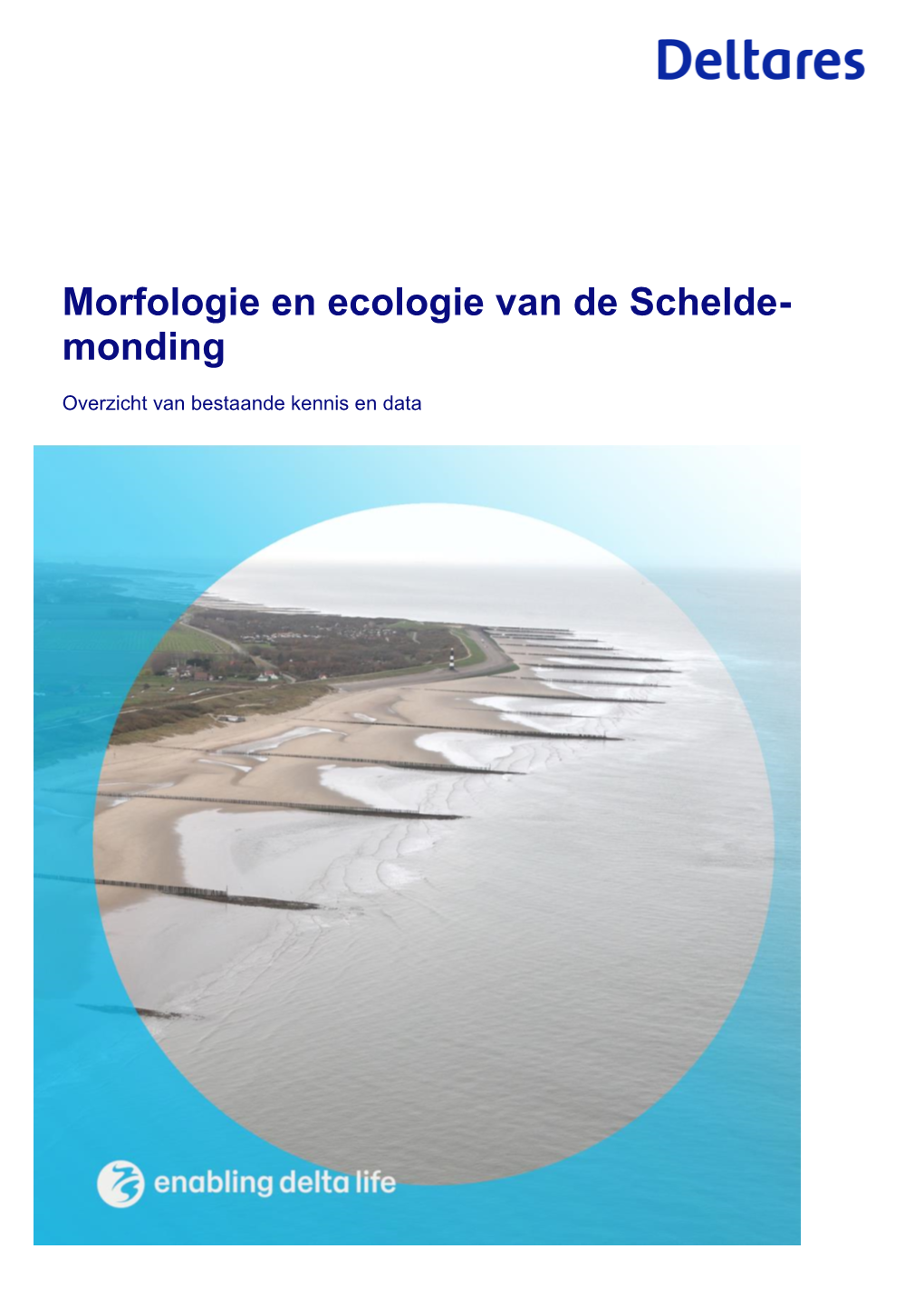 Morfologie En Ecologie Van De Schelde-Monding Overzicht Van Bestaande Kennis En Data