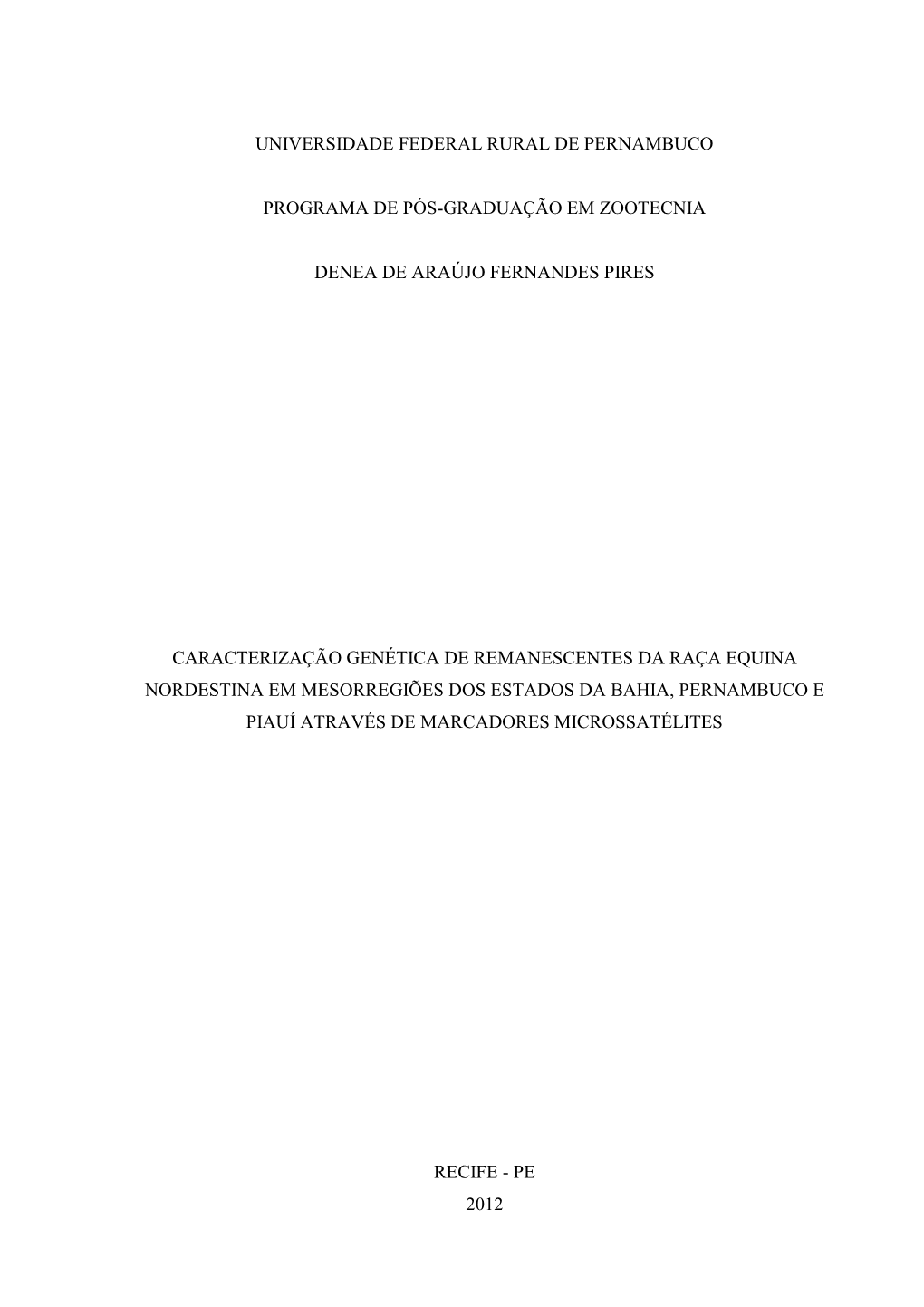 Universidade Federal Rural De Pernambuco Programa De Pós-Graduação Em Zootecnia Denea De Araújo Fernandes Pires Caracteriza