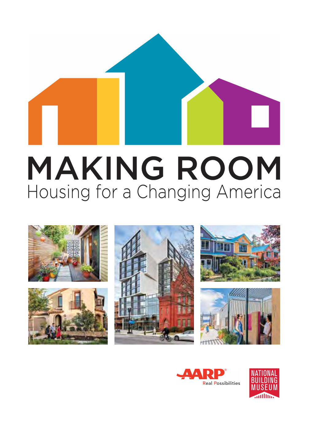 Making Room: Housing for a Changing America Is a Rallying Cry for a Wider Menu of Housing Options