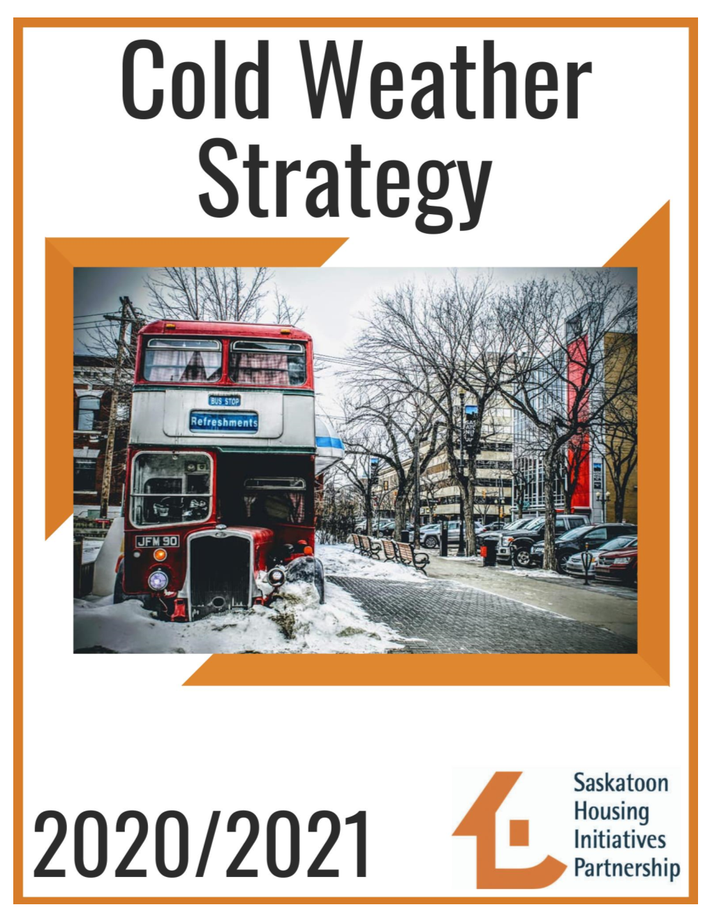 Page SASKATOON COLD WEATHER STRATEGY – 2020/21 EDITION
