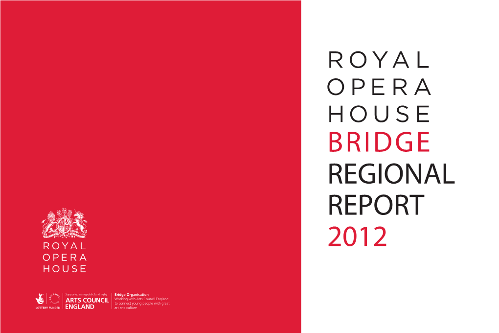 Royal Opera House Bridge Regional Report 2012