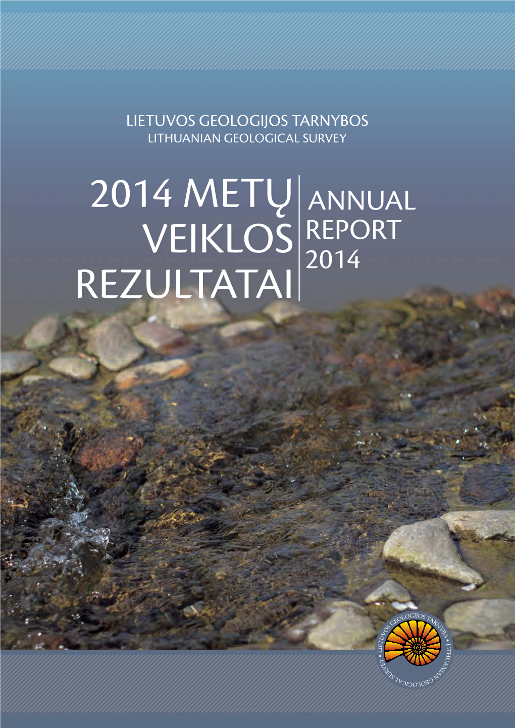 Lietuvos Geologijos Tarnybos 2014 Metų Veiklos Rezultatai Metinė Ataskaita