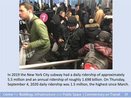 In 2019 the New York City Subway Had a Daily Ridership of Approximately 5.5 Million and an Annual Ridership of Roughly 1.698 Billion