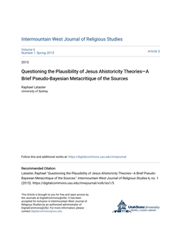 Questioning the Plausibility of Jesus Ahistoricity Theories—A Brief Pseudo-Bayesian Metacritique of the Sources