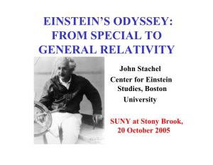 Einstein's Odyssey: from Special to General Relativity