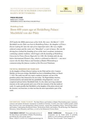 Born 600 Years Ago at Heidelberg Palace: Mechthild Von Der Pfalz