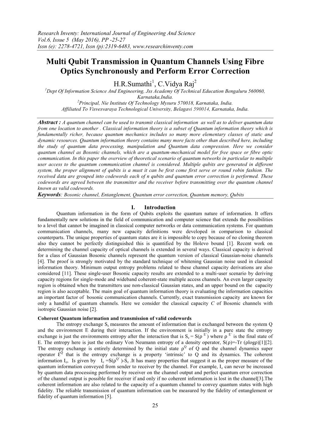 Multi Qubit Transmission in Quantum Channels Using Fibre Optics Synchronously and Perform Error Correction