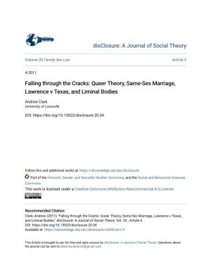 Falling Through the Cracks: Queer Theory, Same-Sex Marriage, Lawrence V Texas, and Liminal Bodies
