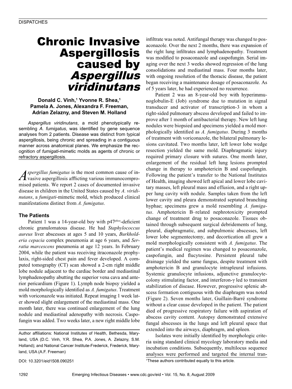 Aspergillus Viridinutans, a Mold Phenotypically Re- Nodules Were Biopsied and Specimens Yielded a Mold Mor- Sembling A