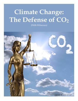 Climate Change: the Defense of CO2 (With Witnesses)