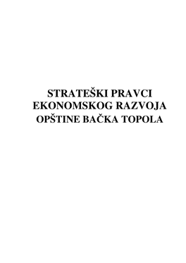 Strateški Pravci Ekonomskog Razvoja Opštine Bačka Topola