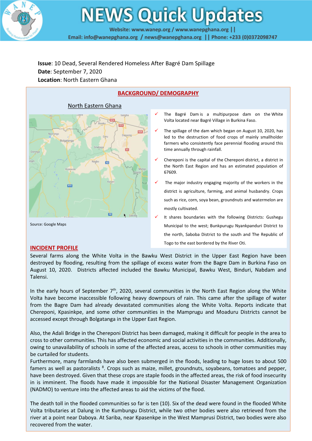 Issue: 10 Dead, Several Rendered Homeless After Bagré Dam Spillage Date: September 7, 2020 Location: North Eastern Ghana