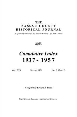 Cumulative Index, 1937-1957 to the Nassau County Historical Journal, Compiled by Edward J
