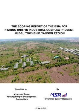 ESIA Scoping Report for Nyaung Hnitpin Industrial Complex Project, Hlegu Township, Yangon Region