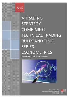 A Trading Strategy Combining Technical Trading Rules and Time Series Econometrics Nasdaq, Djia and S&P500