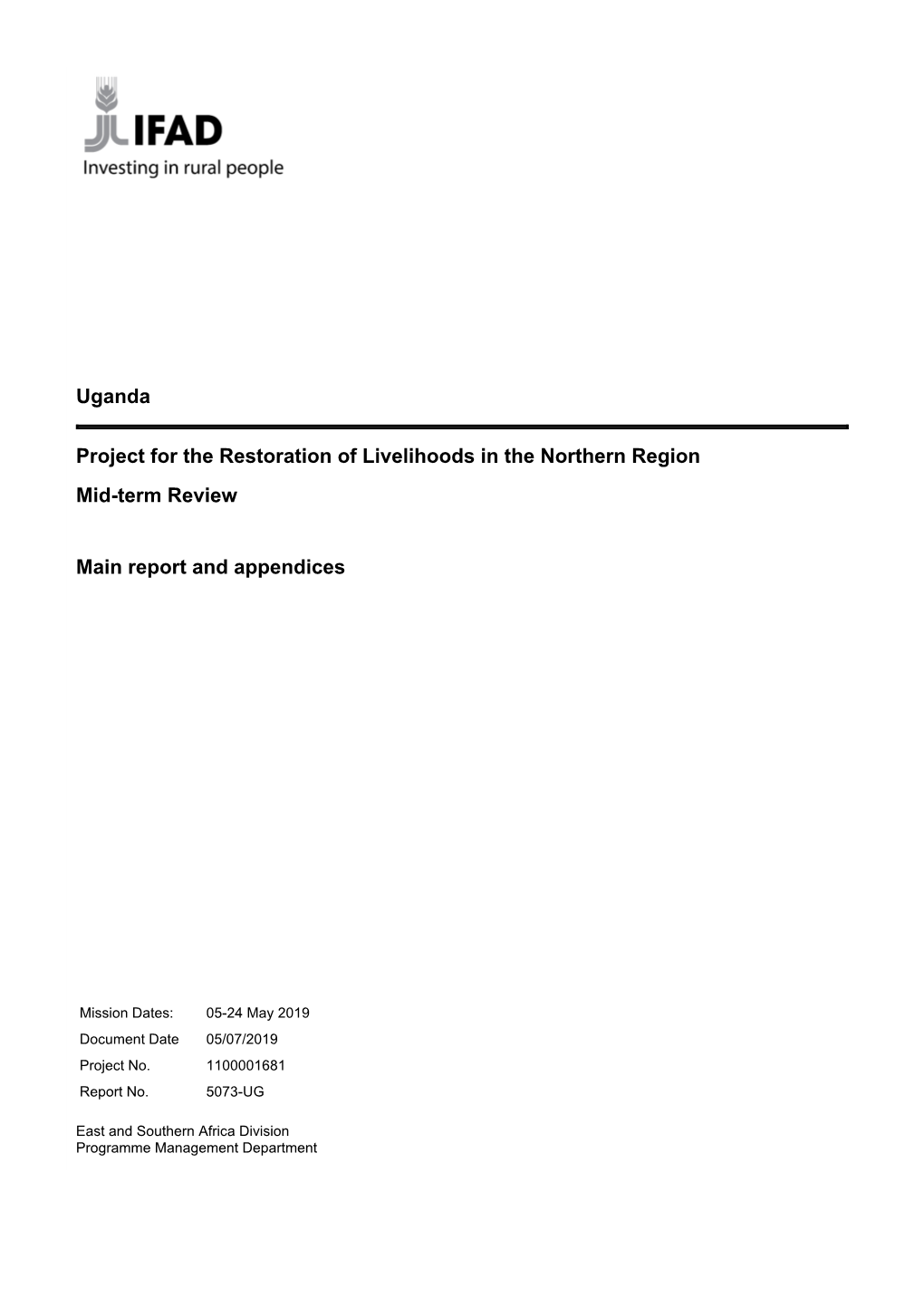 Uganda Project for the Restoration of Livelihoods in the Northern Region (PRELNOR) Mid-Term Review Report : - Mission Dates: 5Th – 24Th May, 2019