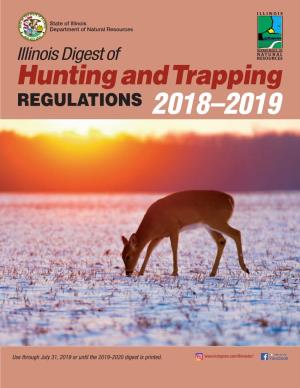 Illinois Digest of Hunt Ing and Tra Ppi Ng REGULATIONS 2018–2019