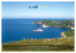 A Small Ship with Big Adventures, Sheltered Waters, Big Ship Comfort and Exceptional Intimacy